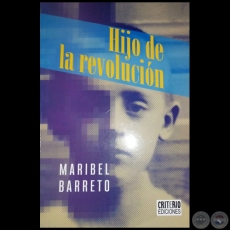 HIJO DE LA REVOLUCIN - Autora: MARIBEL BARRETO - Ao 2019